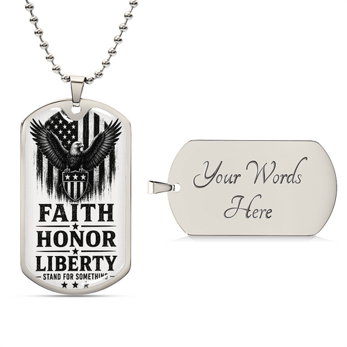 Faith • Honor • Liberty • Stand For Something